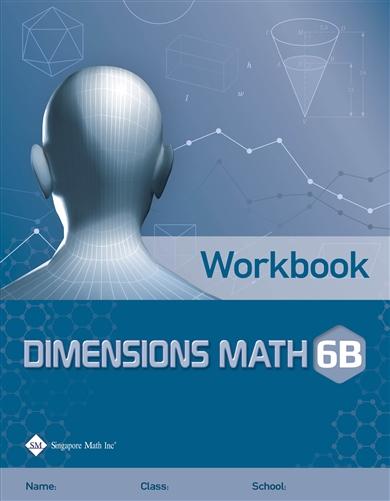 Singapore Math - Dimensions Math Workbook 6B