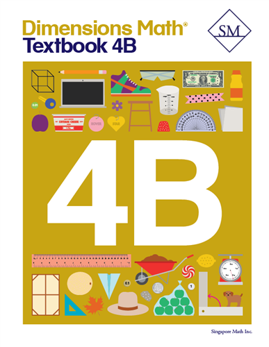 Singapore Math - Dimensions Math Textbook 4B