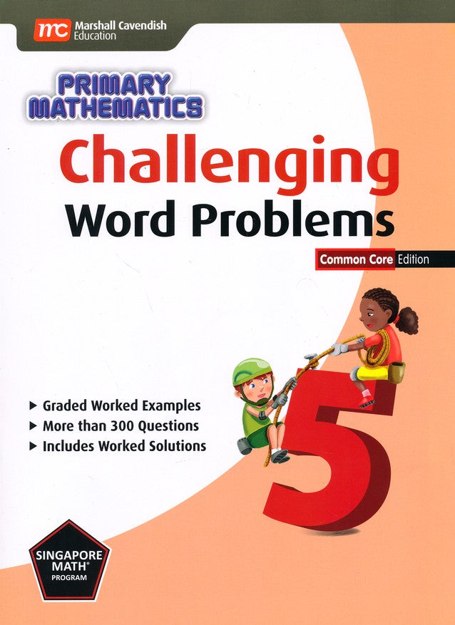 Singapore Math Primary Math - Challenging Word Problems Common Core Edition Grade 5