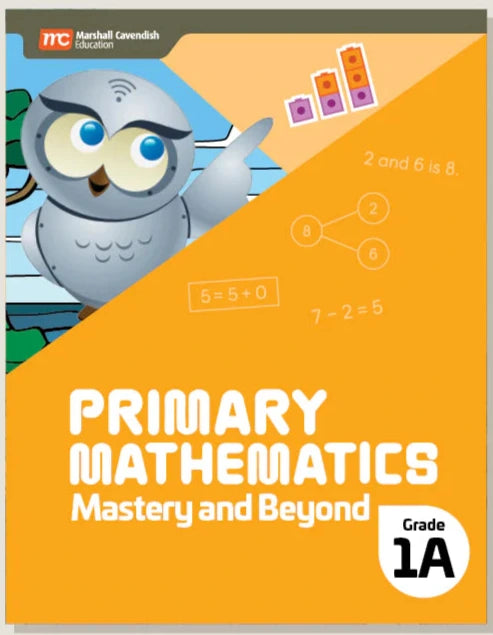 >Singapore Math - Primary Mathematics Mastery and Beyond 1A