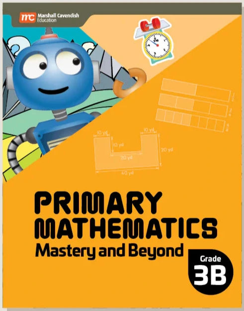 >Singapore Math - Primary Mathematics Mastery and Beyond 3B