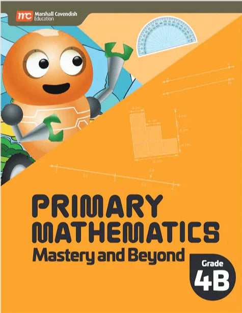 Singapore Math - Primary Mathematics Mastery and Beyond 4B