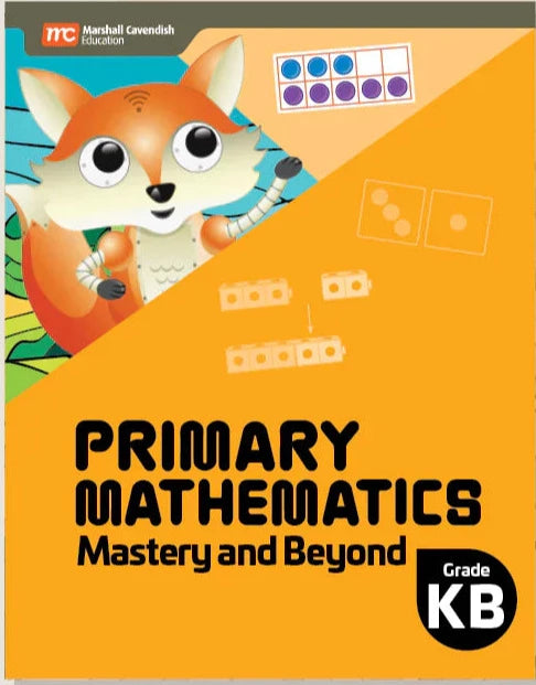 Singapore Math - Primary Mathematics Mastery and Beyond  KB