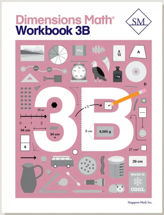 Singapore Math - Dimensions Math Workbook 3B