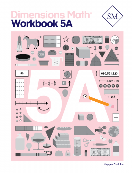 Singapore Math - Dimensions Math Workbook 5A