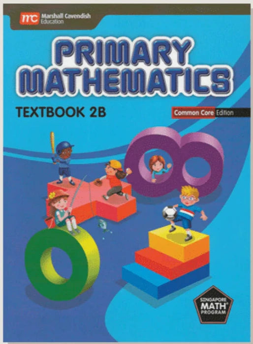 >Singapore Math Primary Mathematics Common Core Edition Textbook 2B