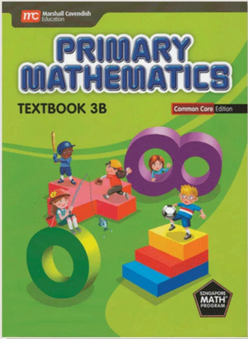 >Singapore Math Primary Mathematics Common Core Edition Textbook 3B