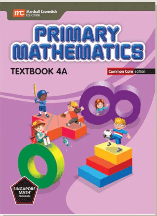 >Singapore Math Primary Mathematics Common Core Edition Textbook 4A