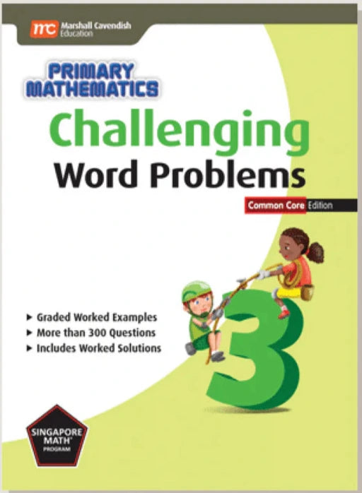 Singapore Math Primary Math - Challenging Word Problems Common Core Edition Grade 3