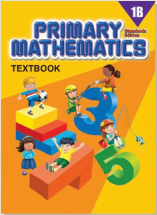 >Singapore Math Primary Mathematics Standards Edition Textbook 1B