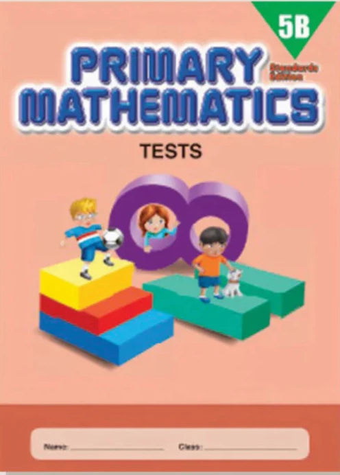 Singapore Math Primary Mathematics Standards Edition Tests 5B