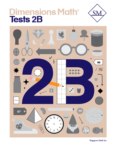 Singapore Math - Dimensions Math Tests 2B