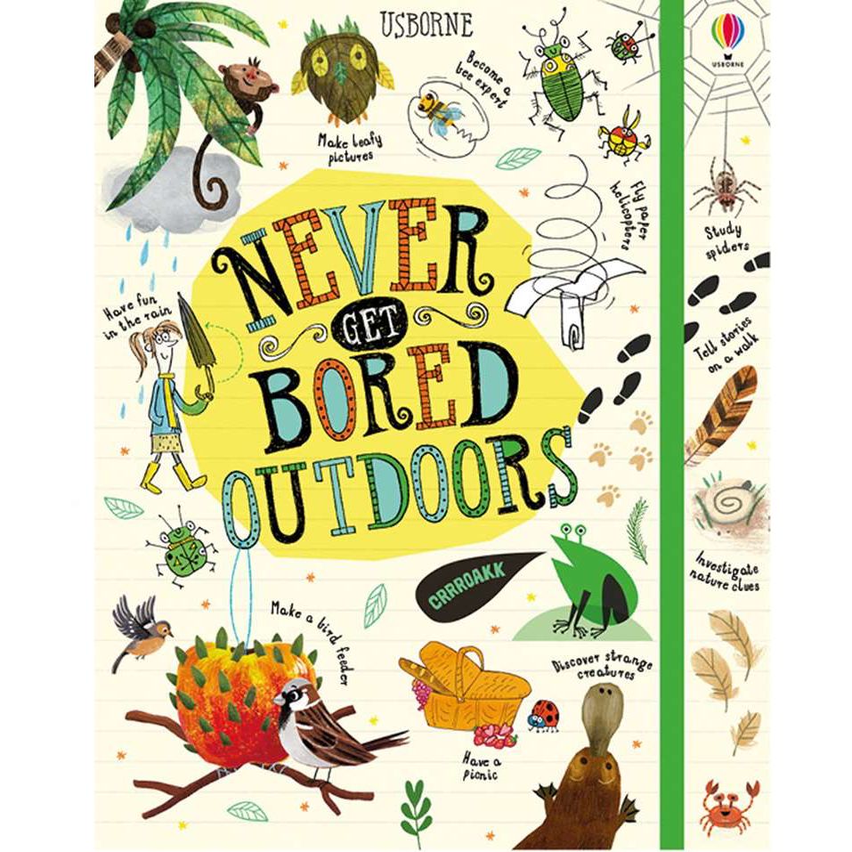 >USBORNE Never Get Bored Outdoors (7Yr&Up, Hardcover) 978-0-7945-4681-6